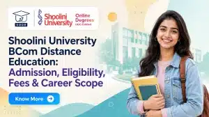 Shoolini University BCom Distance Education